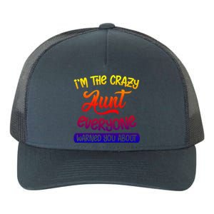 I'm The Crazy Aunt Everyone Warned You About Funny Auntie Gift Yupoong Adult 5-Panel Trucker Hat