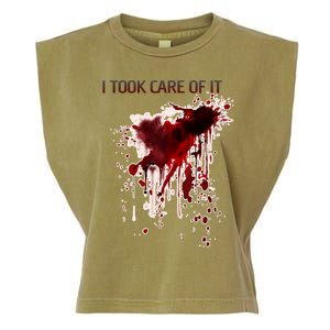 I Took Care Of It Bloody Blood Stained Horror Costume Garment-Dyed Women's Muscle Tee