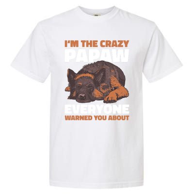 I'm The Crazy Papaw Everyone Warned You For Father's Day Great Gift Garment-Dyed Heavyweight T-Shirt