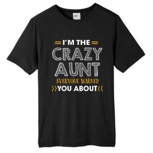 I'm The Crazy Aunt Everyone Warned You About Funny Gift Tall Fusion ChromaSoft Performance T-Shirt