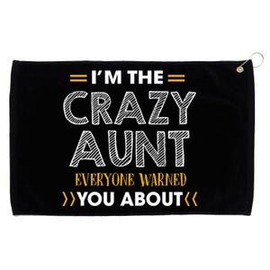 I'm The Crazy Aunt Everyone Warned You About Funny Gift Grommeted Golf Towel