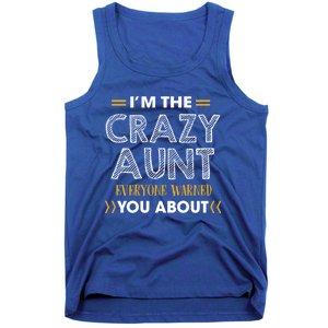 I'm The Crazy Aunt Everyone Warned You About Funny Gift Tank Top