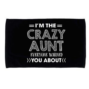 I'm The Crazy Aunt Everyone Warned You About Funny Cool Gift Microfiber Hand Towel