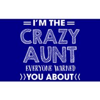 I'm The Crazy Aunt Everyone Warned You About Funny Cool Gift Bumper Sticker