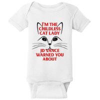 IM The Childless Cat Lady Jd Vance Warned You About Gift Baby Bodysuit