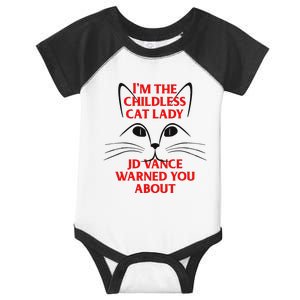 IM The Childless Cat Lady Jd Vance Warned You About Gift Infant Baby Jersey Bodysuit