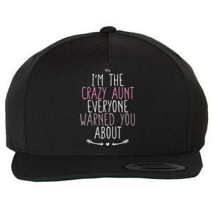 I'm The Crazy Aunt Everyone Warned You About Great Gift Wool Snapback Cap