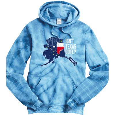 Isnt Texas Cute Alaska Home Ak State Design Tie Dye Hoodie