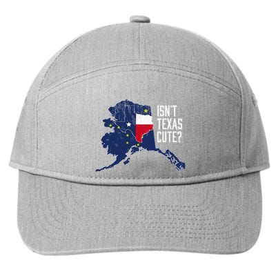 Isnt Texas Cute Alaska Home Ak State Design 7-Panel Snapback Hat