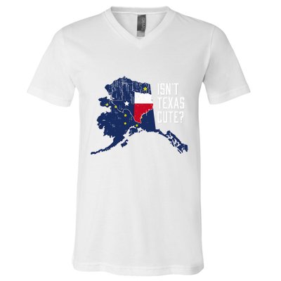 Isnt Texas Cute Alaska Home Ak State Design V-Neck T-Shirt
