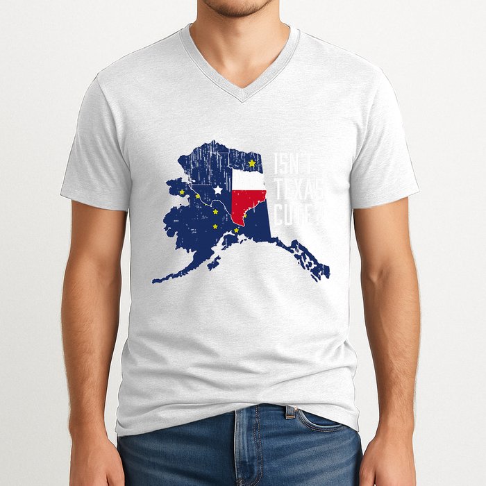 Isnt Texas Cute Alaska Home Ak State Design V-Neck T-Shirt