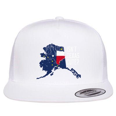 Isnt Texas Cute Alaska Home Ak State Design Flatbill Hat