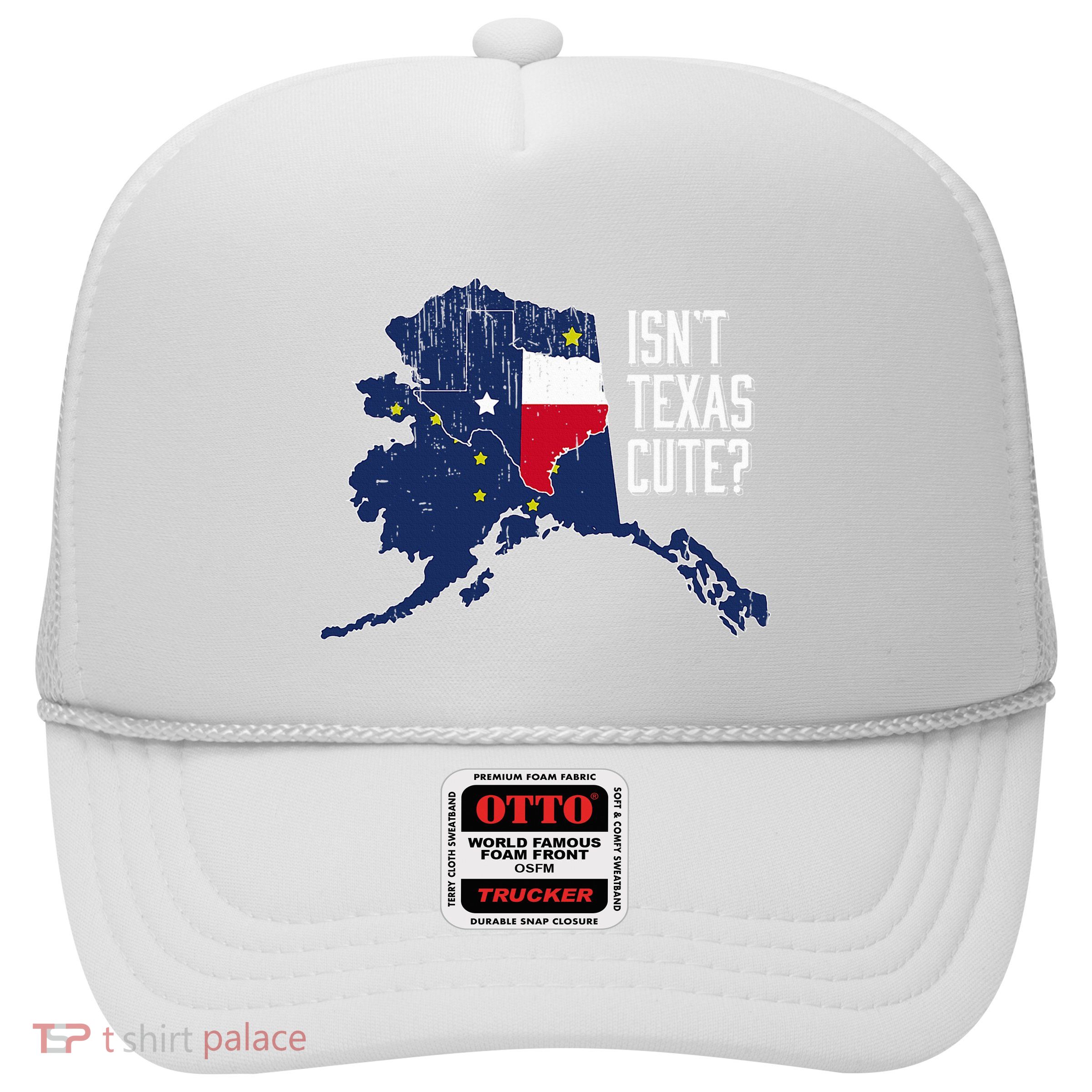 Isnt Texas Cute Alaska Home Ak State Design Trucker Hat