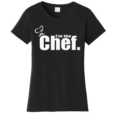 I'm The Chef Funny Cook Chef Cooking Chef Chef's Hat Women's T-Shirt