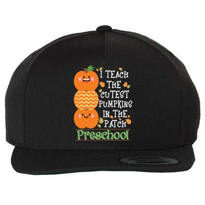 I Teach Cutest Pumpkins In Patch Preschool Halloween Teacher Funny Gift Wool Snapback Cap