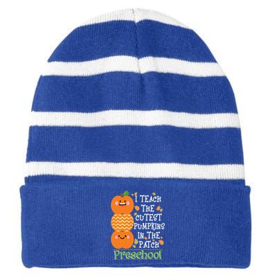 I Teach Cutest Pumpkins In Patch Preschool Halloween Teacher Funny Gift Striped Beanie with Solid Band