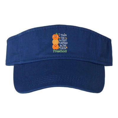 I Teach Cutest Pumpkins In Patch Preschool Halloween Teacher Funny Gift Valucap Bio-Washed Visor