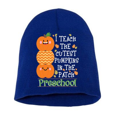 I Teach Cutest Pumpkins In Patch Preschool Halloween Teacher Funny Gift Short Acrylic Beanie