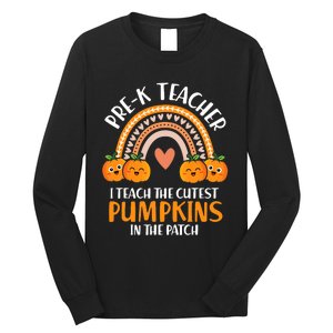 I Teach Cutest Pumpkins Pre K Teacher Halloween Long Sleeve Shirt