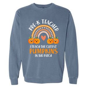 I Teach Cutest Pumpkins Pre K Teacher Halloween Garment-Dyed Sweatshirt