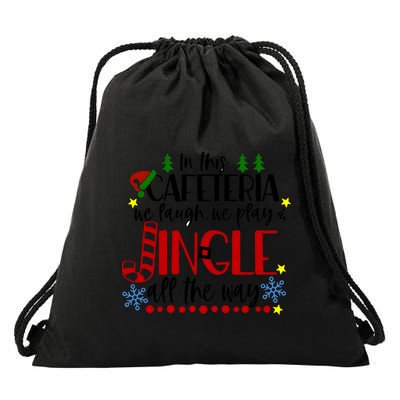 In This Cafetria We Laugh We Play School Lunch Lady Christmas Drawstring Bag