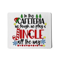 In This Cafetria We Laugh We Play School Lunch Lady Christmas Mousepad