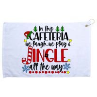 In This Cafetria We Laugh We Play School Lunch Lady Christmas Grommeted Golf Towel