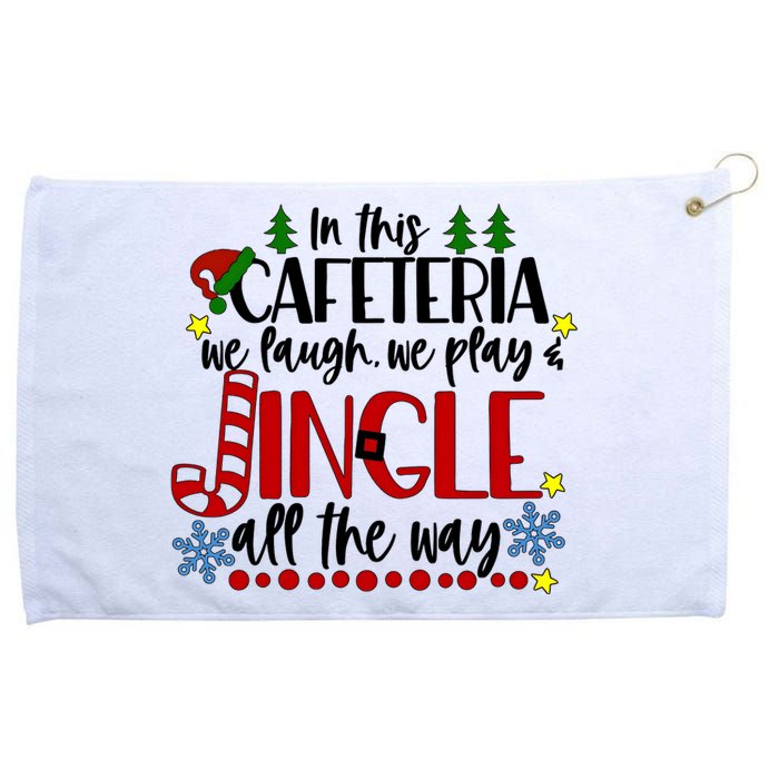 In This Cafetria We Laugh We Play School Lunch Lady Christmas Grommeted Golf Towel