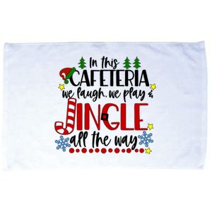 In This Cafetria We Laugh We Play School Lunch Lady Christmas Microfiber Hand Towel