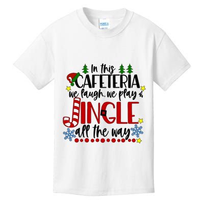 In This Cafetria We Laugh We Play School Lunch Lady Christmas Kids T-Shirt