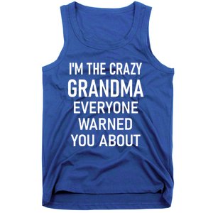 I'm The Crazy Grandma Funny Jokes Sarcastic Sayings Meaningful Gift Tank Top