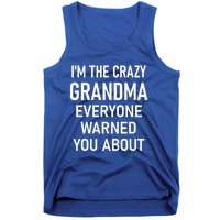 I'm The Crazy Grandma Funny Jokes Sarcastic Sayings Meaningful Gift Tank Top