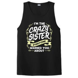 I'm The Crazy Sister Everyone Warned You About Gift Funny Gift PosiCharge Competitor Tank