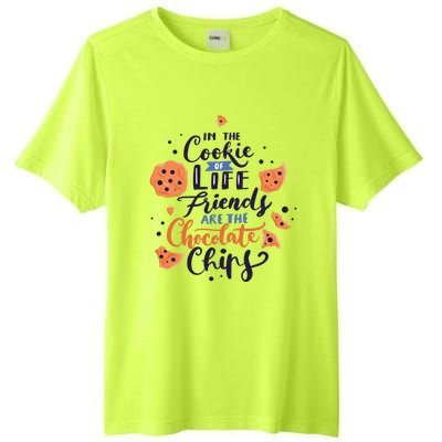 In The Cookie Of Life Friends Are The Chocolate Chips Cute Gift Tall Fusion ChromaSoft Performance T-Shirt