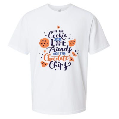 In The Cookie Of Life Friends Are The Chocolate Chips Cute Gift Sueded Cloud Jersey T-Shirt