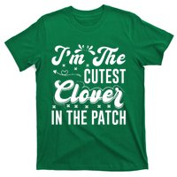 I'm The Cutest Clover In The Patch St Patrick's Day T-Shirt