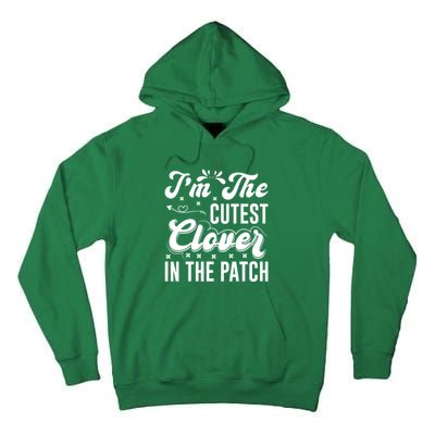 I'm The Cutest Clover In The Patch St Patrick's Day Tall Hoodie