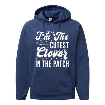 I'm The Cutest Clover In The Patch St Patrick's Day Performance Fleece Hoodie