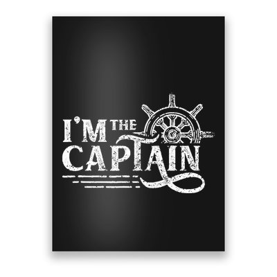 Im The Captain Skipper Lover Ship Boat Owner Poster