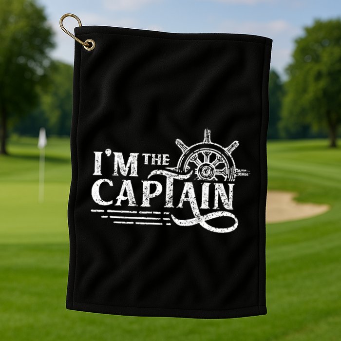 Im The Captain Skipper Lover Ship Boat Owner Golf Towel