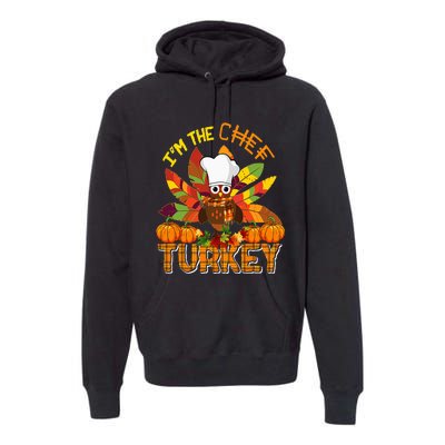 IM The Chef Turkey Thanksgiving Turkey Plaid Fall Pumpkins Premium Hoodie