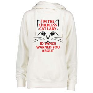 Im The Childless Cat Lady Jd Vance Warned You About Womens Funnel Neck Pullover Hood