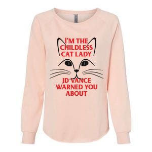 Im The Childless Cat Lady Jd Vance Warned You About Womens California Wash Sweatshirt