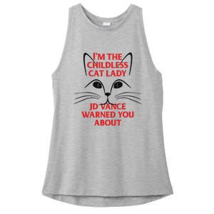 Im The Childless Cat Lady Jd Vance Warned You About Ladies PosiCharge Tri-Blend Wicking Tank