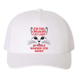 Im The Childless Cat Lady Jd Vance Warned You About Yupoong Adult 5-Panel Trucker Hat