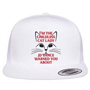 Im The Childless Cat Lady Jd Vance Warned You About Flat Bill Trucker Hat