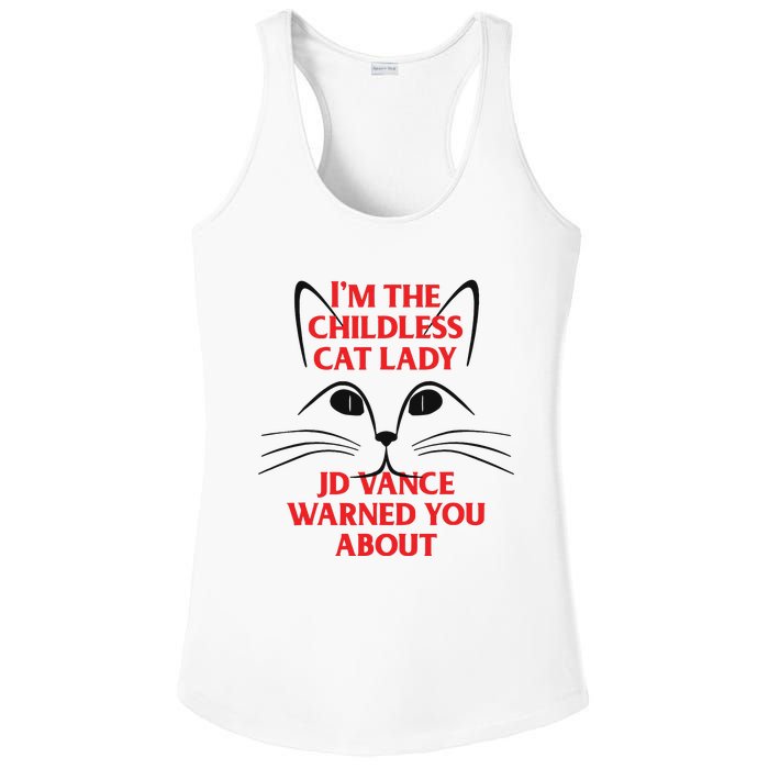 Im The Childless Cat Lady Jd Vance Warned You About Ladies PosiCharge Competitor Racerback Tank