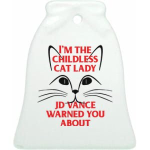 Im The Childless Cat Lady Jd Vance Warned You About Ceramic Bell Ornament