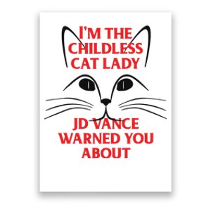 Im The Childless Cat Lady Jd Vance Warned You About Poster