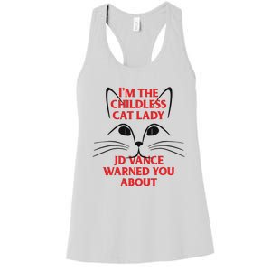 Im The Childless Cat Lady Jd Vance Warned You About Women's Racerback Tank